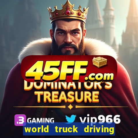world truck driving simulator tudo desbloqueado